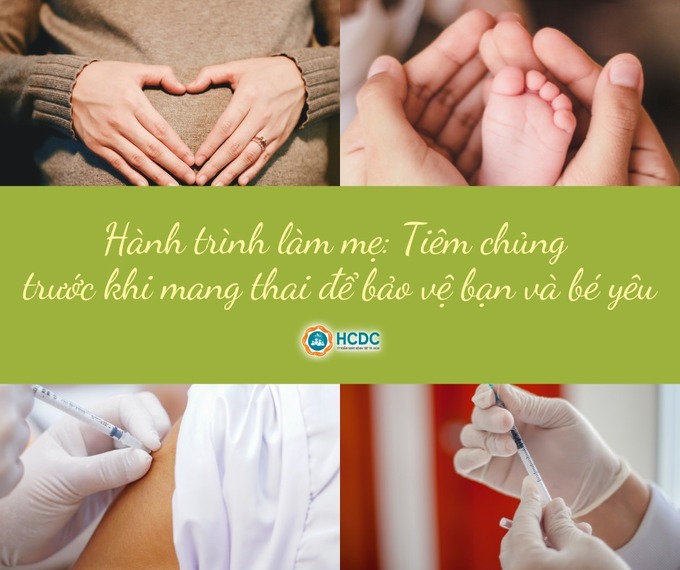 Tiêm chủng trước khi mang thai để bảo vệ bạn và bé yêu