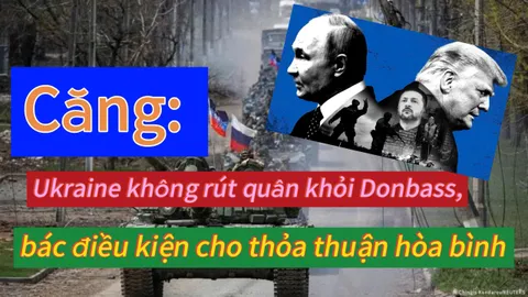 Ukraine không rút quân khỏi Donbass, bác điều kiện cho thỏa thuận hòa bình