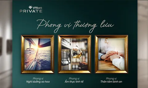 Phong vị thượng lưu: Nghệ thuật sống thịnh vượng của giới tinh hoa