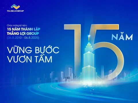 Thắng Lợi Group hành trình 15 năm kiến tạo hạnh phúc