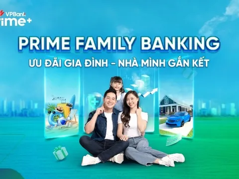 Prime Family Banking - Giải pháp tài chính đồng hành cùng gia đình hiện đại