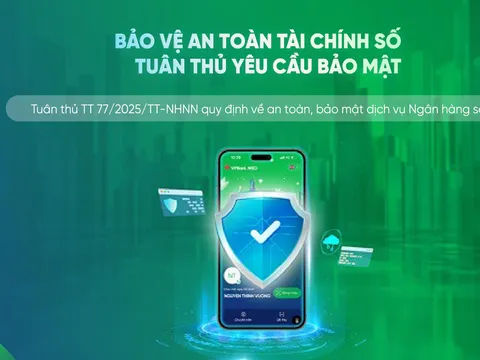 VPBank triển khai Thông tư 77: Chủ động chặn rủi ro từ thiết bị truy cập, nâng chuẩn bảo mật ngân hàng số