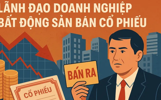 Hàng loạt sếp lớn bất động sản bán cổ phiếu để giải quyết tài chính cá nhân